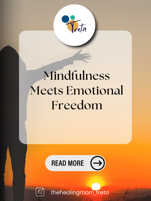 Mindfulness Meets Emotional Freedom