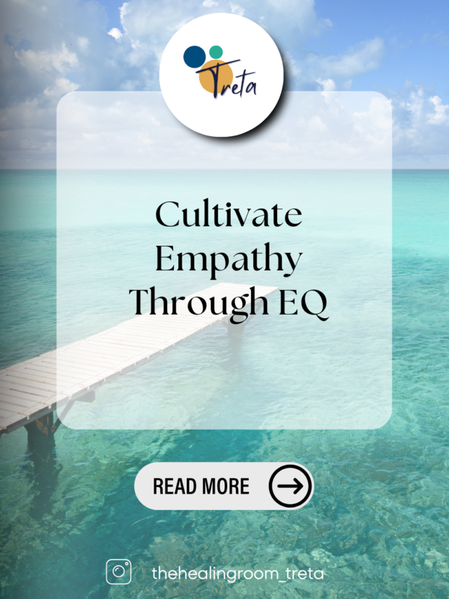 Cultivate Empathy Through EQ