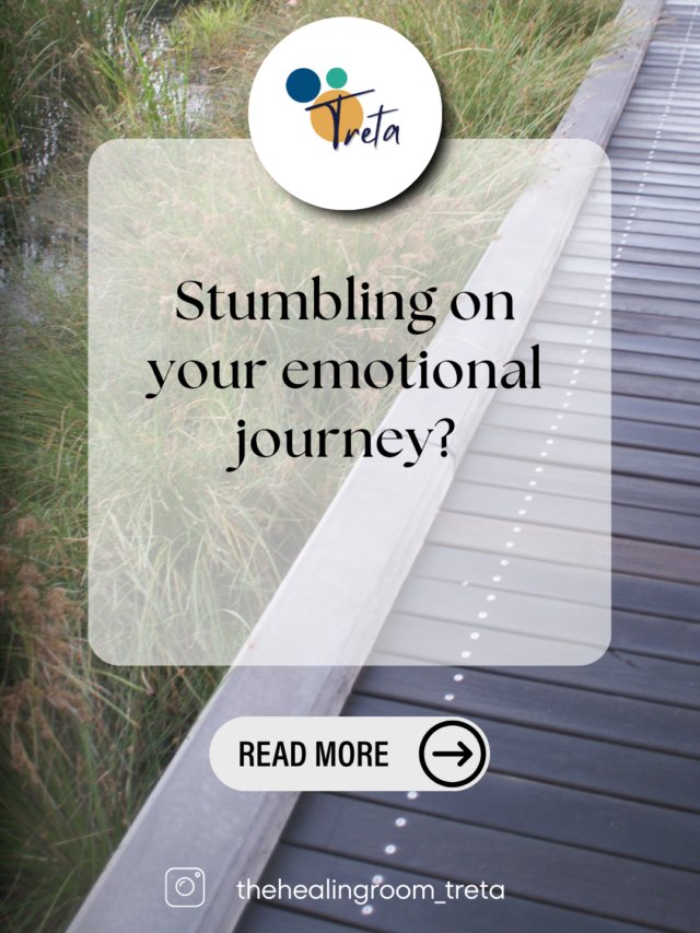 Stumbling on your emotional journey?