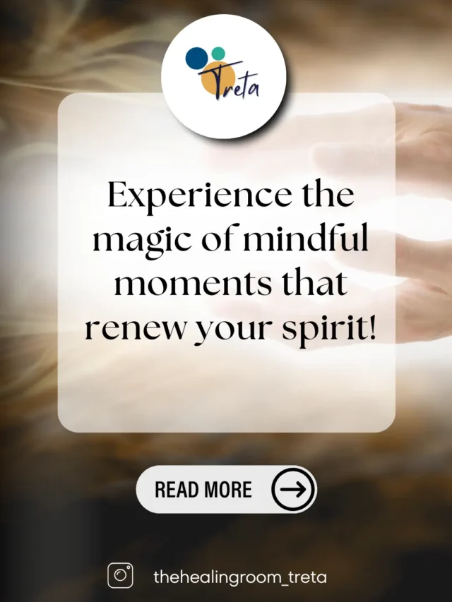 Experience the magic of mindful moments that renew your spirit!